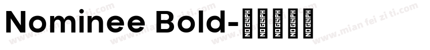 Nominee Bold字体转换